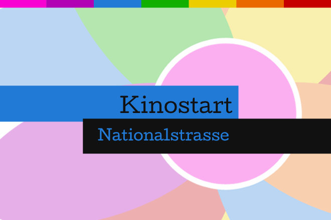 "Nationalstrasse" läuft ab 11.06.2020 in den deutschen Kinos.