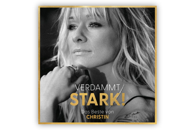 Das Album "Verdammt STARK! Das Beste von CHRISTIN" von Christin Start ist ab sofort erhältlich.